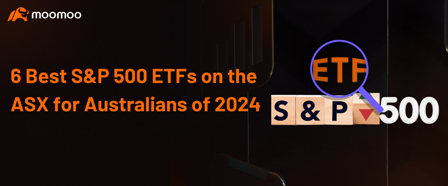 6 Best S&P 500 ETFs on the ASX