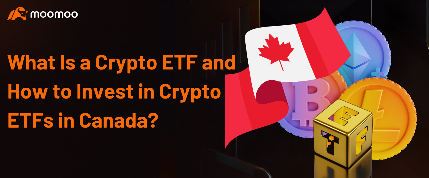 What Is a Crypto ETF and How to Invest in Crypto ETFs in Canada?