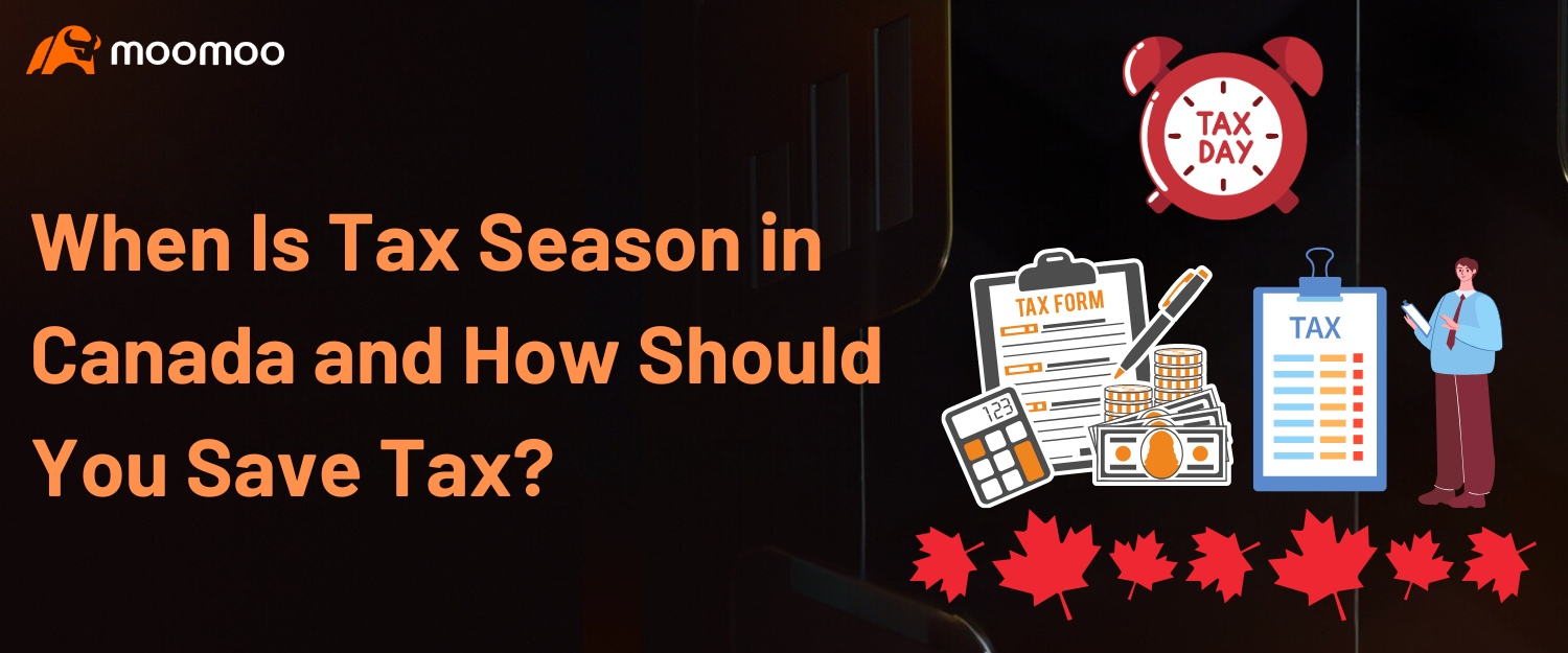 加拿大的税季是什么时候？你应该如何省税？