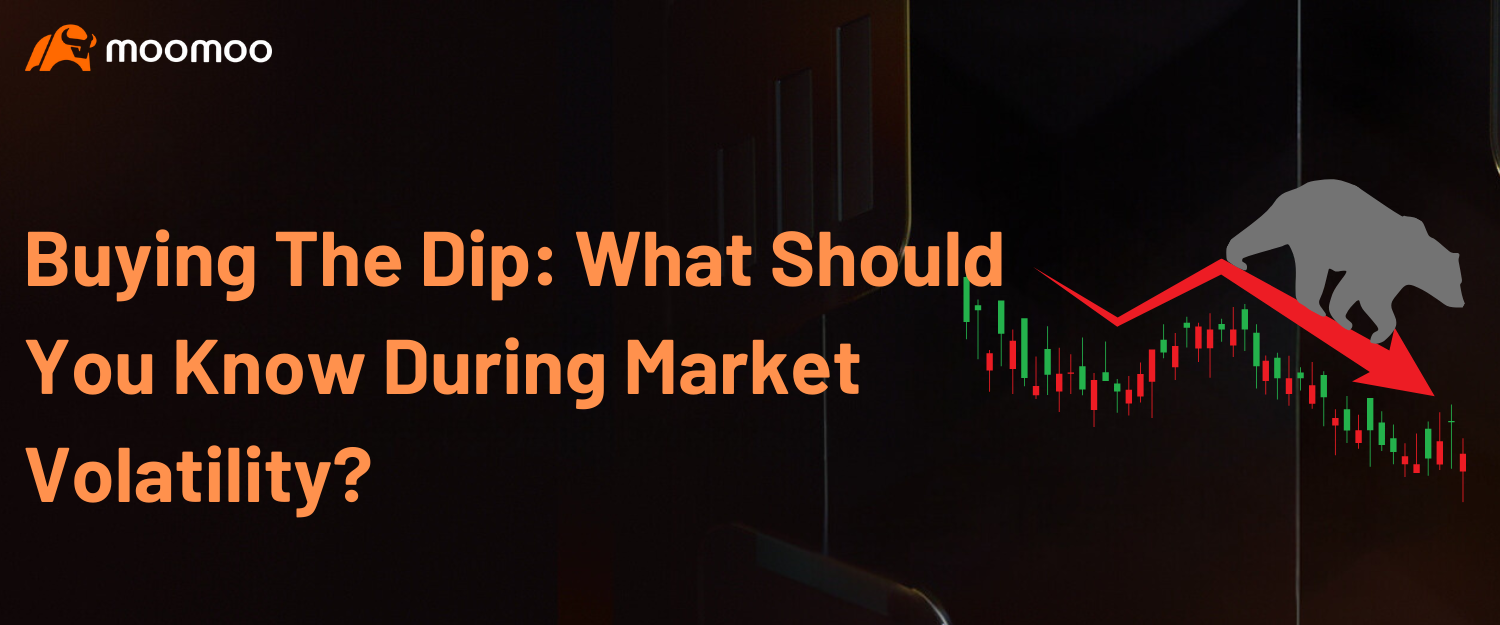 Buying The Dip: What Should You Know During Market Volatility?