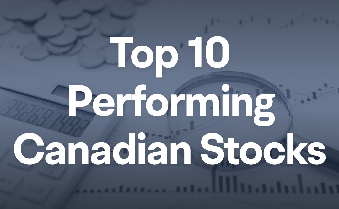 Top 10 Performing Canadian Stocks in 2024