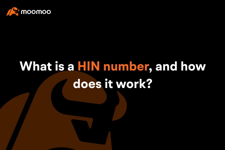 Moomoo AU What is a HIN number, and how does it work?