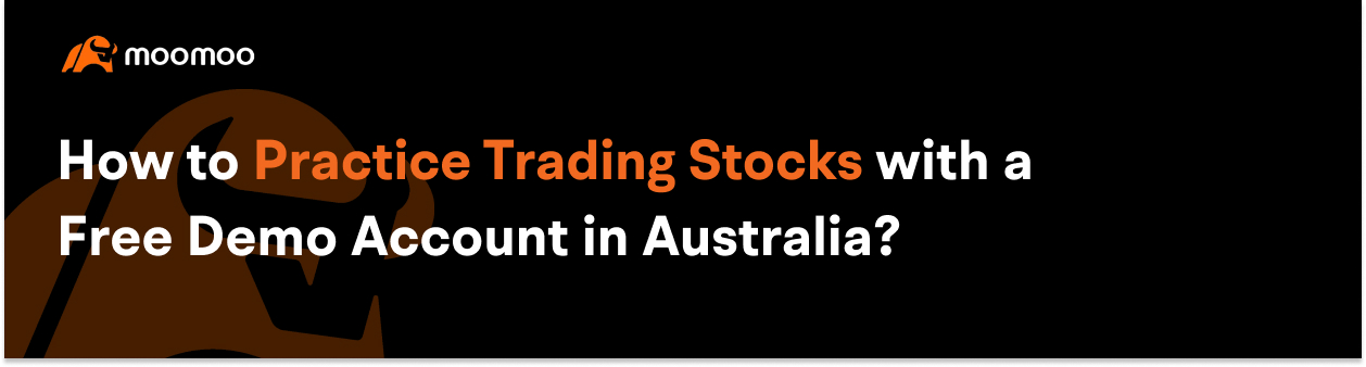 How to Practice Trading Stocks with a Free Demo Account? -1