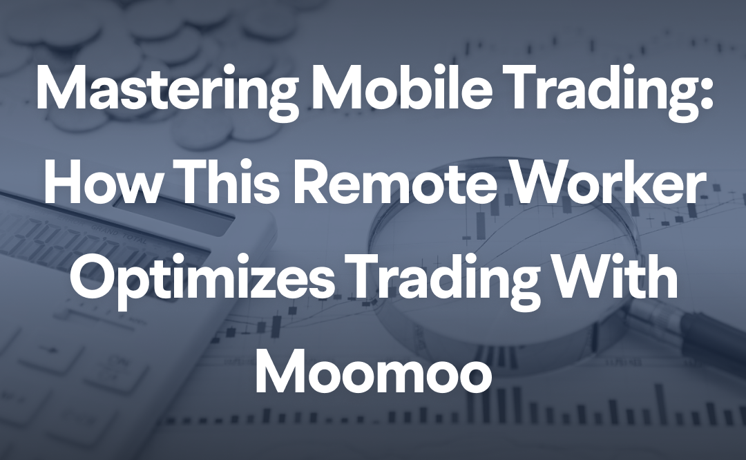 Mastering Mobile Trading: How This Remote Worker Optimizes Trading With ...