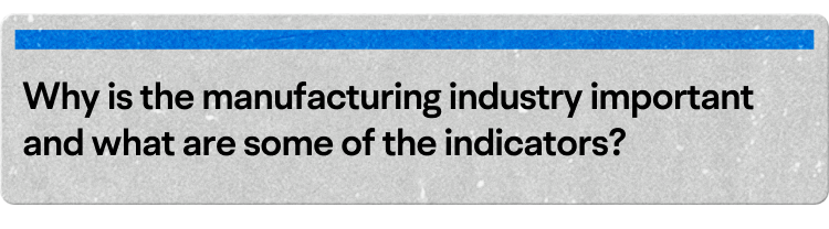 Analyzing the manufacturing industry may help you grasp economic trends -2